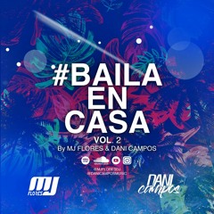#BailaEnCasa Vol.2 By Mj Flores & Dani Campos