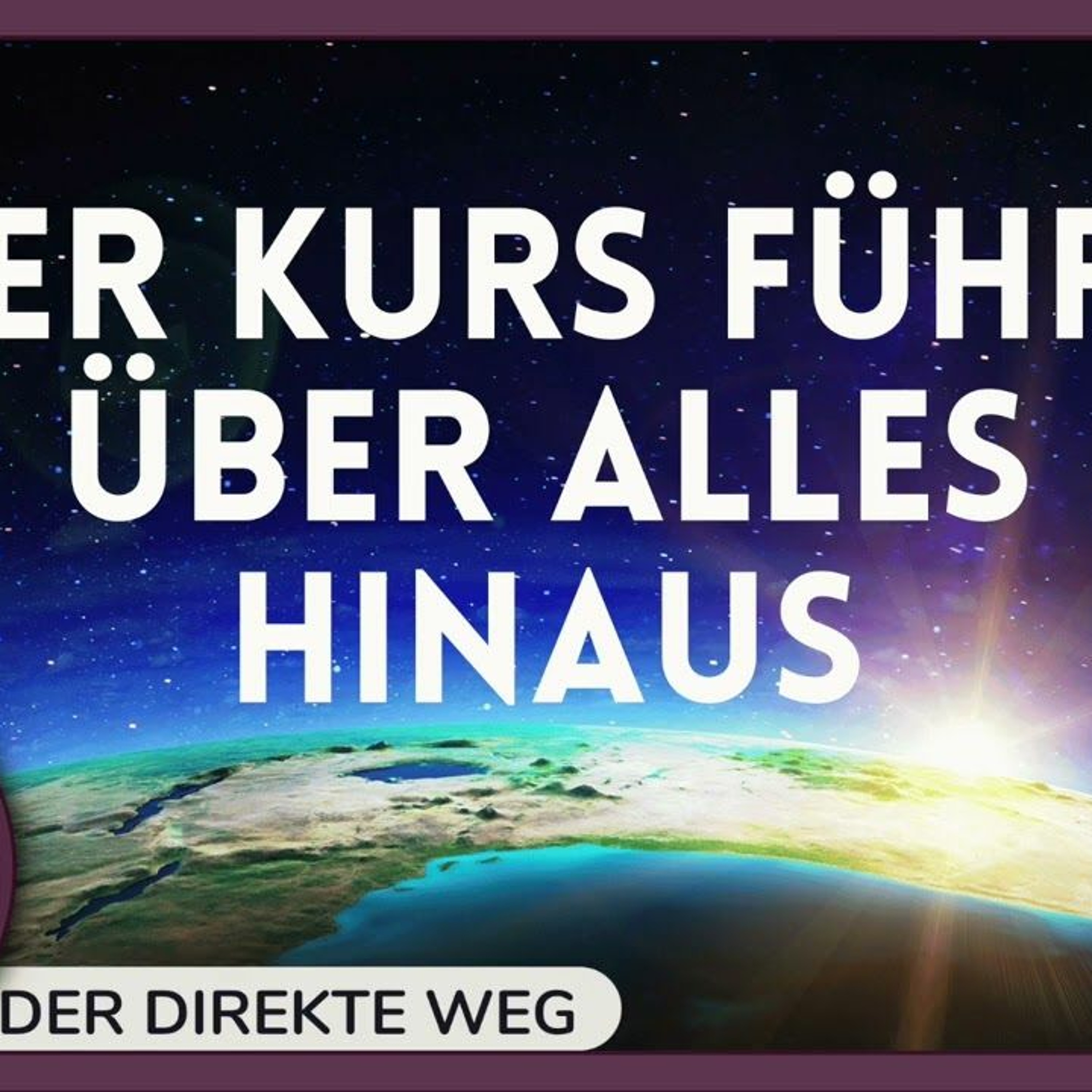 Gottfried Sumser - DER DIREKTE WEG - Ein Kurs in Wundern
