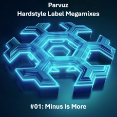 Parvuz -  #01 Minus Is More (Hardstyle Label Megamixes)