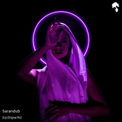 Sarandub - Drip (Original Mix)