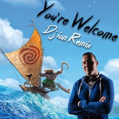 You're Welcome (DJ Ian Remix)
