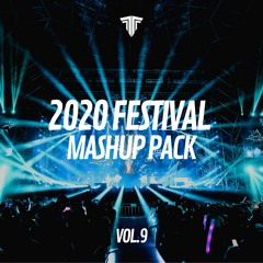 2020 Festival Mashup Pack Vol.9 [FREE DOWNLOAD]