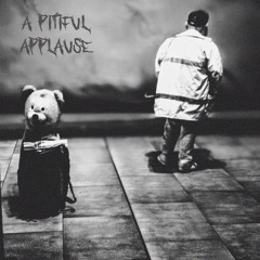 A Pitiful Applause