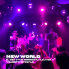 yearofthepeople @ The Moroccan Lounge - NEW WORLD DJ Set