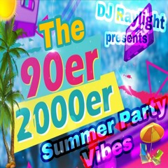 The 90s & 2000er - Summer Party Vibes