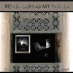 TWO BAKHTIARI SONGS دو ترانهٔ بختیاری / Arranged by: Golnoush Khaleghi - تنظیم: گلنوش خالقی