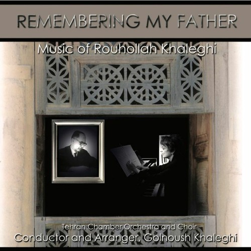TWO BAKHTIARI SONGS دو ترانهٔ بختیاری / Arranged by: Golnoush Khaleghi - تنظیم: گلنوش خالقی