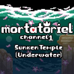 [Mortatoriel 1] Sunken Temple (Underwater)