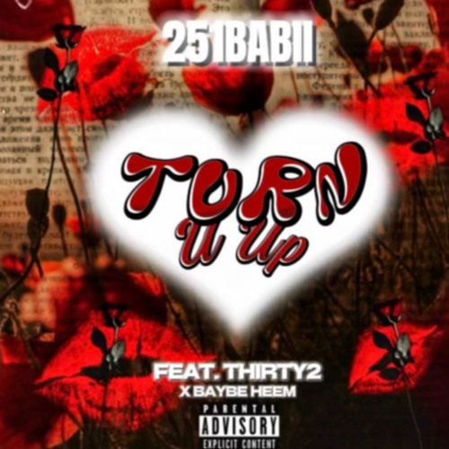 Turn U Up (Feat. Thirty2 & Baybe Heem)