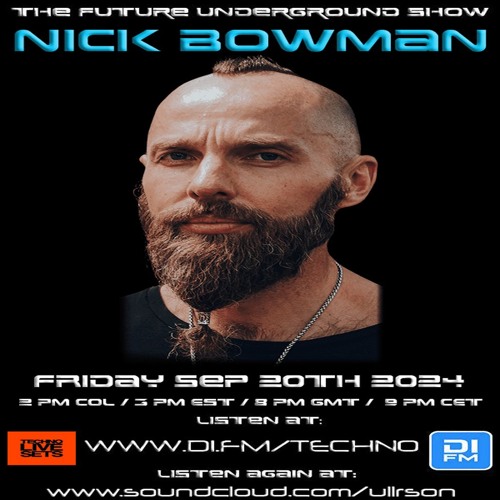 The Future Underground Show with Nick Bowman - September 2024