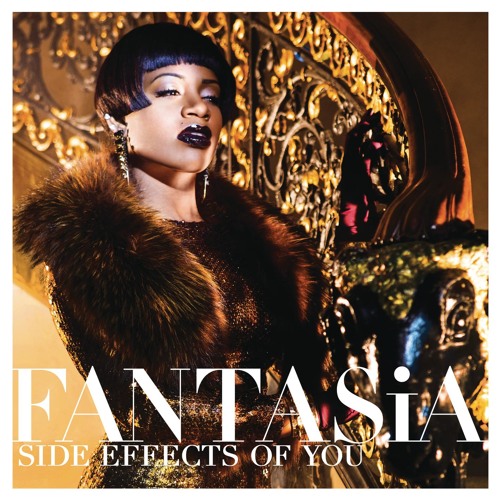 Fantasia Barrino Side Effects Of You