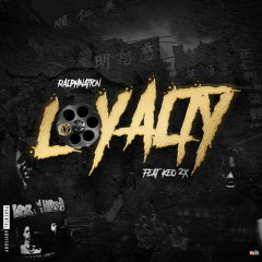 Ralphnation x Keo2x - Loyalty