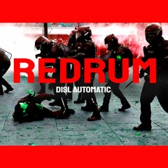 "REDRUM (WHEN THE GOVERNMENT COMES)" by DISL Automatic