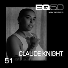 EQ50 51 - CLAUDE KNIGHT