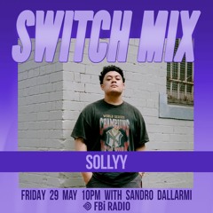 SOLLYY | SWITCH on FBi Radio
