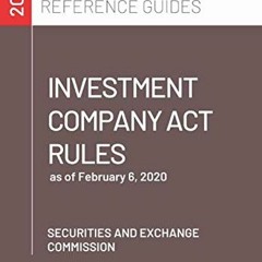 GET KINDLE PDF EBOOK EPUB Investment Company Act Rules: as of February 6, 2020 by  Se
