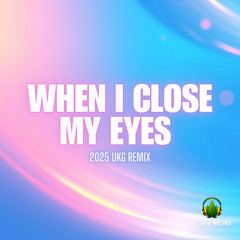 When I Close My Eyes - Leafy Beats Remix