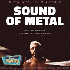 THE SOUND OF METAL | Double Toasted Audio Review