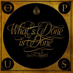 Seven Lions & ATLYS - What’s Done Is Done (in F Minor)