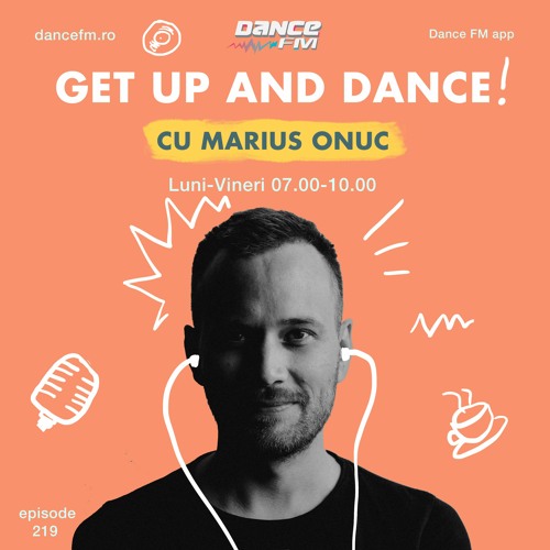 Stream Get Up And DANCE! | Episode 219 by Dance FM Romania | Listen online  for free on SoundCloud