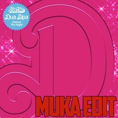Dua Lipa - Dance The Night (MUKA 'Holiday' Bootleg)