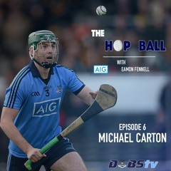 The Hop Ball Episode 6- Mick Carton