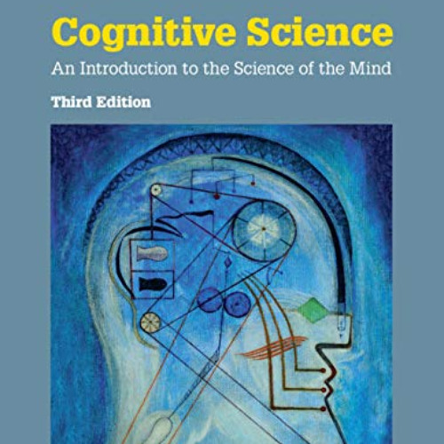 [Get] KINDLE 🖋️ Cognitive Science: An Introduction to the Science of the Mind by  Jo