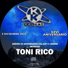 Sesion 25 Aniversario Kalkat Toni Rico @ Legend