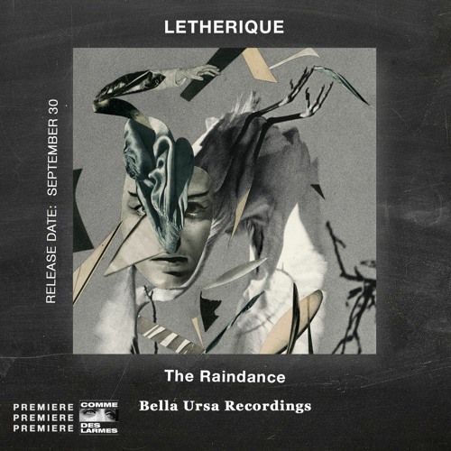 PREMIERE CDL \\ Letherique - The Raindance [Bella Ursa Recordings] (2021)