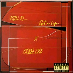 GET A LIFE ft Cold Cee ( prod. Cold Cee)