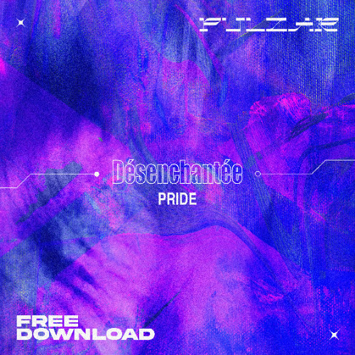 PULZAR 4 FREE: Désenchantée - Pride [FREE DL]