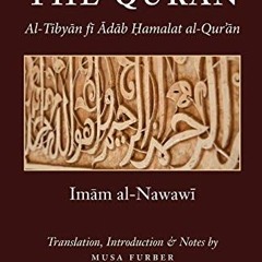 [Read] PDF 💞 Etiquette With the Quran by  Imam Abu Zakariya Yahya al-Nawawi,Musa Fur