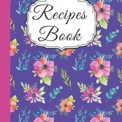 [DOWNLOAD]⚡️PDF✔️ Recipes Book: Awesome Notebook For Writhing Recipes with 100 pages,blankBaking
