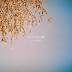 Eric Lune - "Harmony" Mix