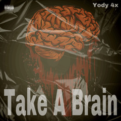 Yody 4x - Take A Brain