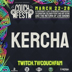 Kercha // CouchFest 2021: a Bass Music and Art Community Fundraiser