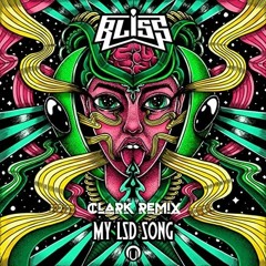 BLiSS - My LSD Song (Clark Remix)