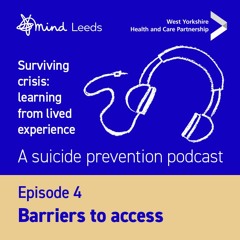 Episode 4 - Barriers to access
