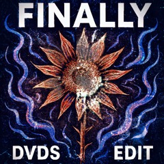 Finally (DVDS Edit)