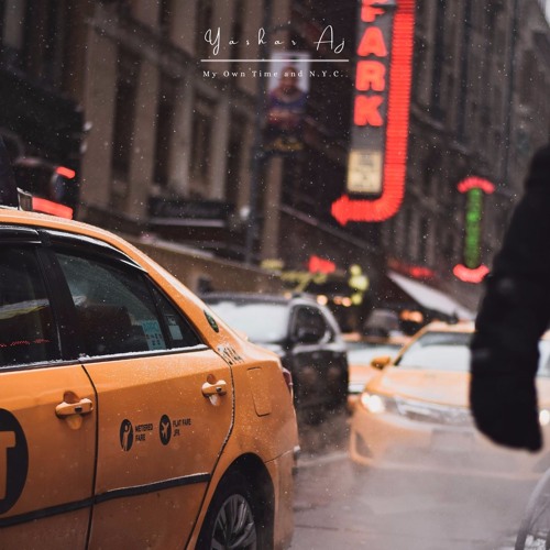 Yashar Aj - My Own Time and N.Y.C.