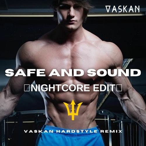 Capital Cities - Safe And Sound (Vaskan Hardstyle Remix) - Nightcore Edit