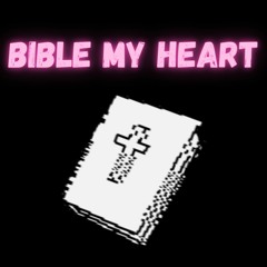 Bible My Heart (feat. Lil Moose) [Prod. MWS]
