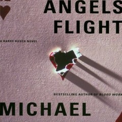 [View] [PDF EBOOK EPUB KINDLE] Angels Flight (Harry Bosch) by  Michael Connelly &  Dick Hill 💝
