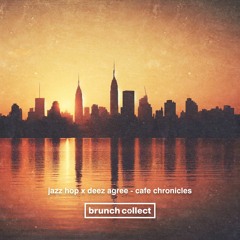 Jazz Hop x Deez Agree - Café Chronicles
