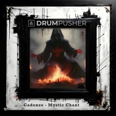 Cadenzo - Mystic Chant (DP Framed Free Download)