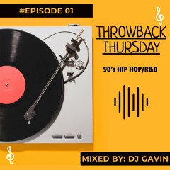 Throwback Thursday Episode 1 (90's Hip Hop/R&B)