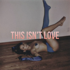 This Isn't Love