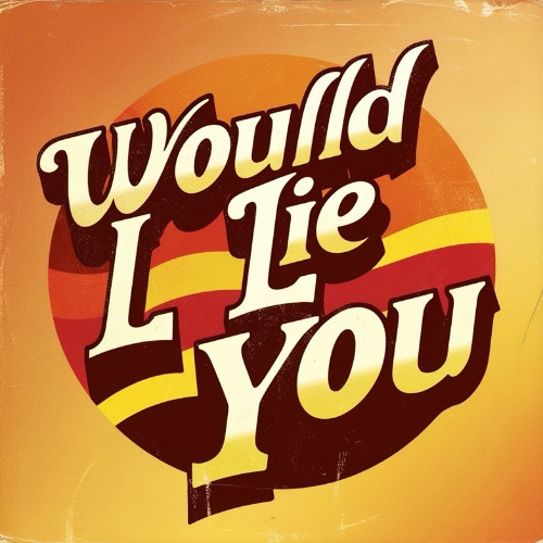 Would I Lie To You - Gus Monzon Remix