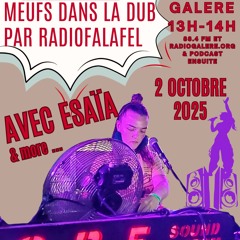 Radiofalafel_intx Esaïa et spéciale MEUFS DUB_2025-10-02