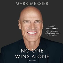 Get PDF 📙 No One Wins Alone by  Mark Messier,Jimmy Roberts,Will Reeve,Mark Messier -